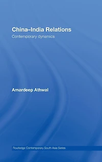 China-India Relations: Contemporary Dynamics