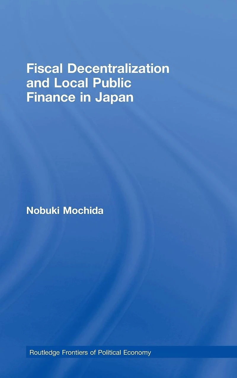 Fiscal Decentralization and Local Public Finance Japan