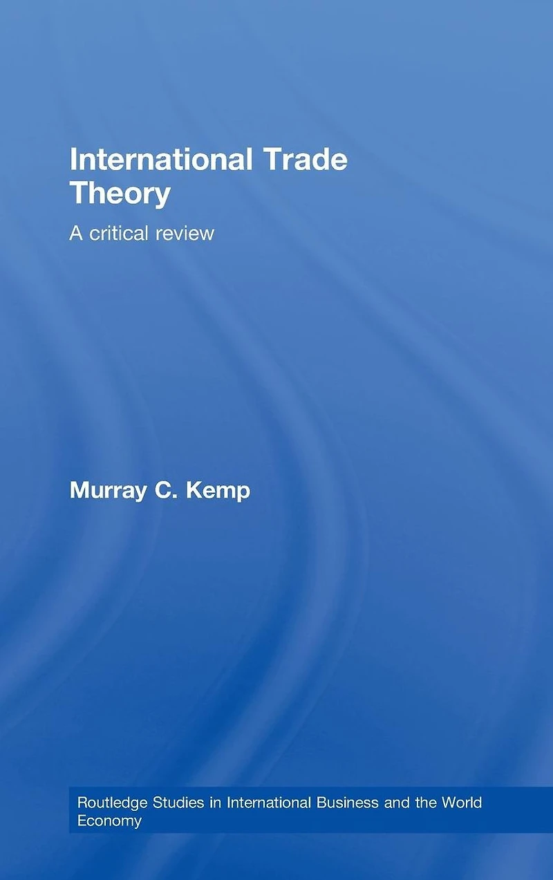 International Trade Theory: A Critical Review