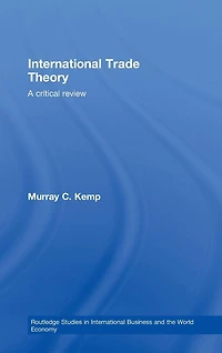 International Trade Theory: A Critical Review