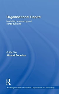 Organisational Capital: Modelling, Measuring and Contextualising