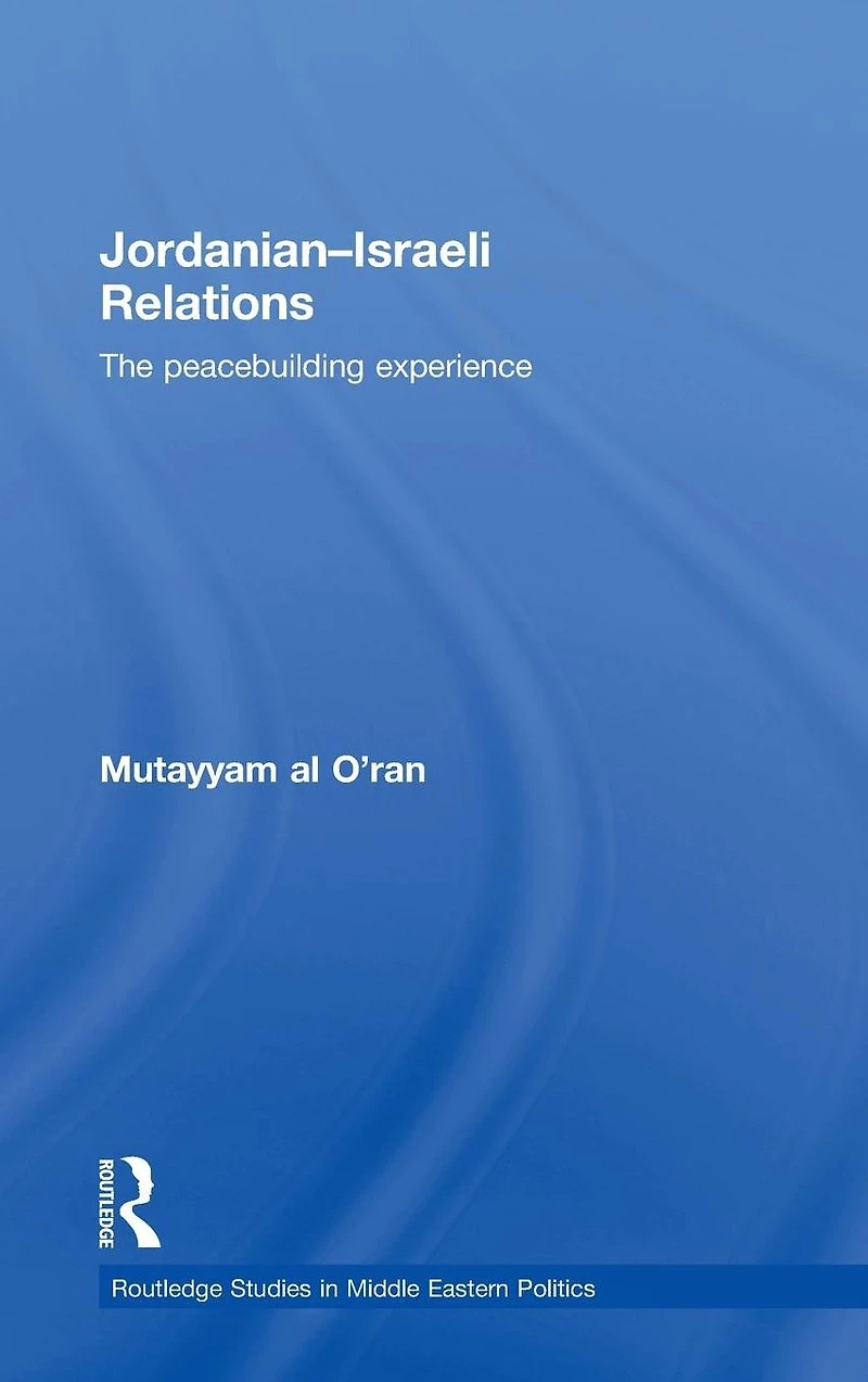 Jordanian-Israeli Relations: The Peacebuilding Experience