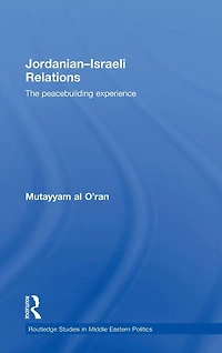 Jordanian-Israeli Relations: The Peacebuilding Experience