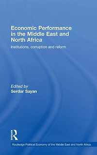 Economic Performance the Middle East and North Africa: Institutions, Corruption Reform