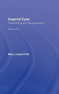 Imperial Eyes: Travel Writing and Transculturation