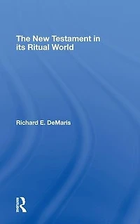 The New Testament its Ritual World