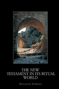 The New Testament its Ritual World