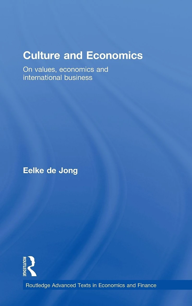 Culture and Economics: On Values, Economics International Business