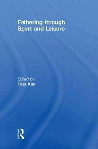 Fathering Through Sport and Leisure