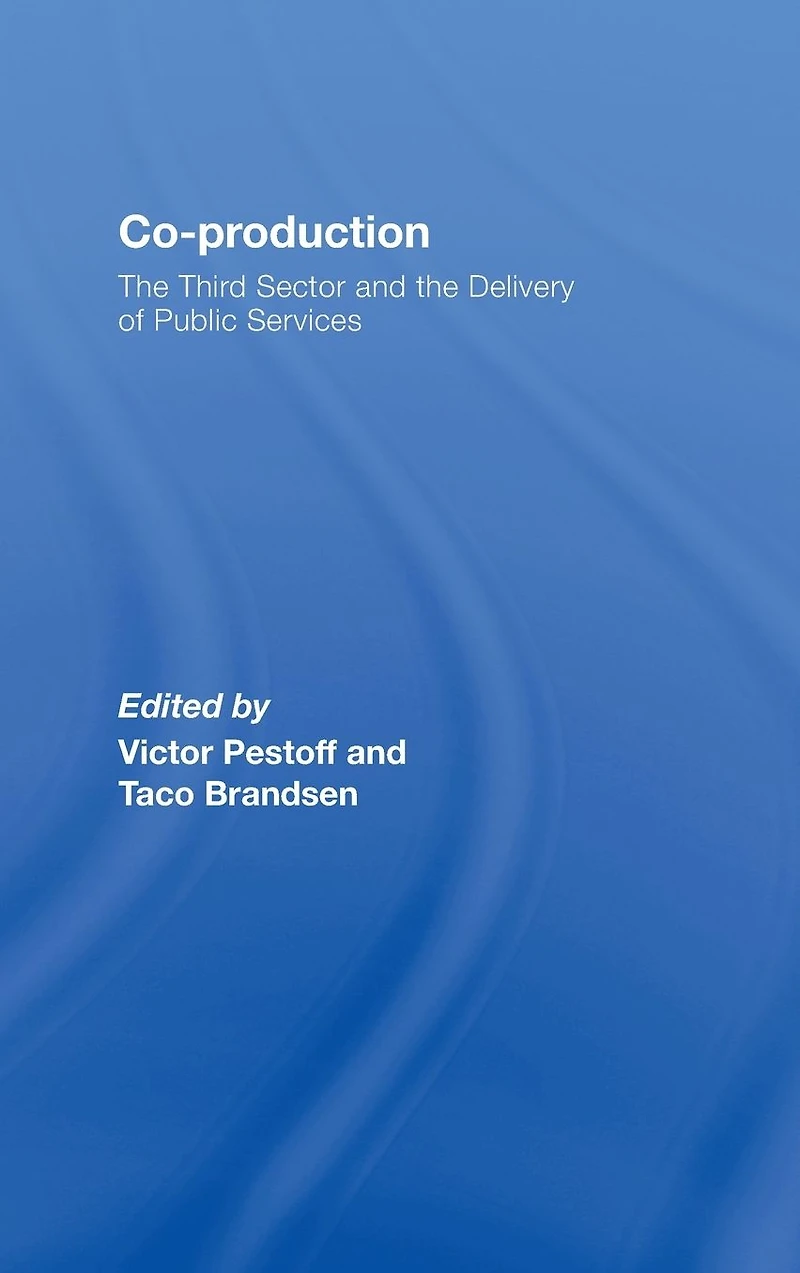 Co-production: the Third Sector and Delivery of Public Services
