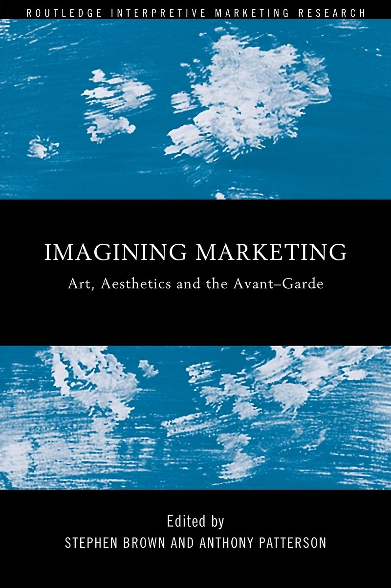 Imagining Marketing: Art, Aesthetics and the Avant-Garde