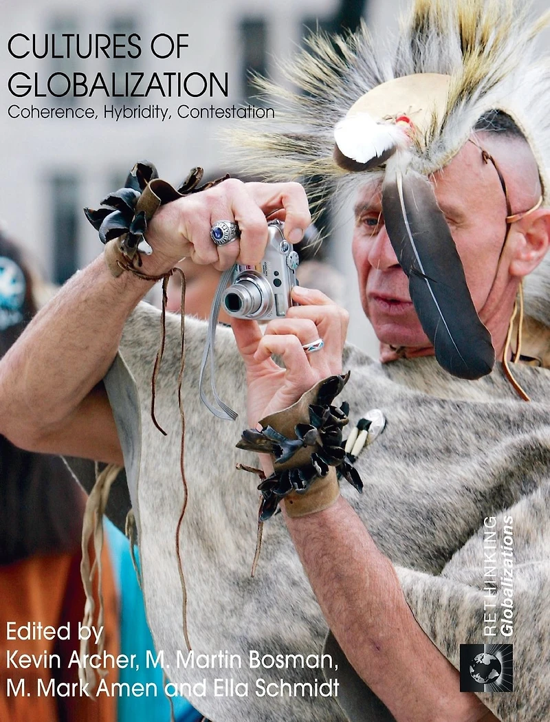 Cultures of Globalization: Coherence, Hybridity, Contestation