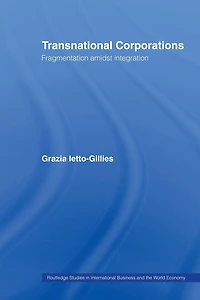Transnational Corporations: Fragmentation amidst Integration
