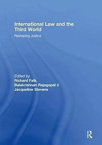International Law and the Third World: Reshaping Justice