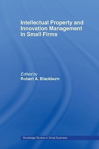 Intellectual Property and Innovation Management Small Firms