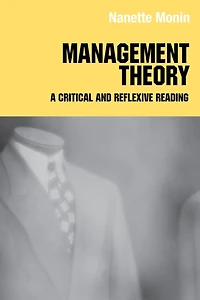 Management Theory: A Critical and Reflexive Reading
