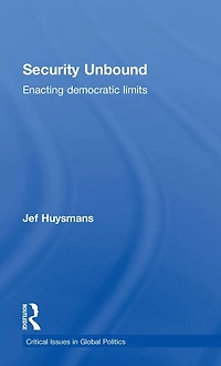 Security Unbound: Enacting Democratic Limits