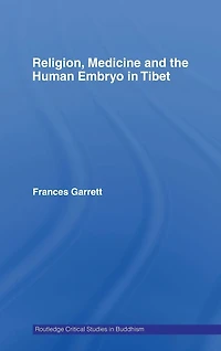 Religion, Medicine and the Human Embryo Tibet