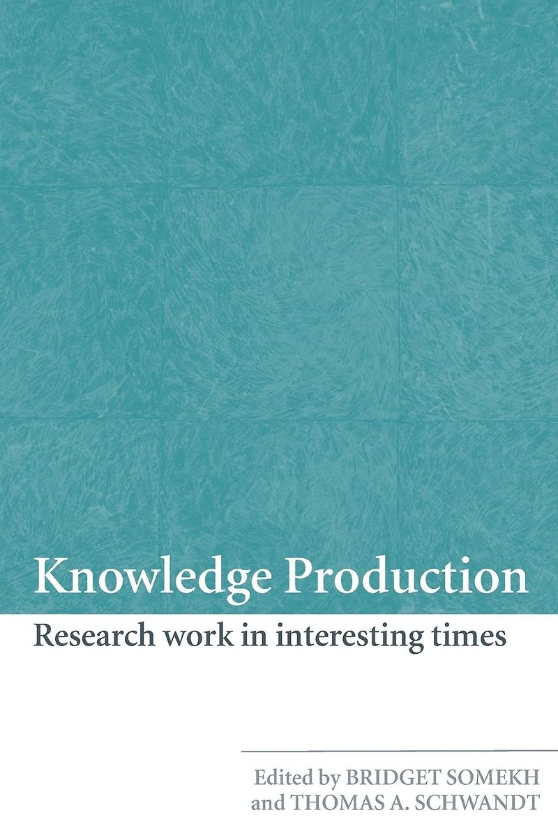 Knowledge Production: Research Work Interesting Times
