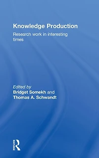 Knowledge Production: Research Work Interesting Times