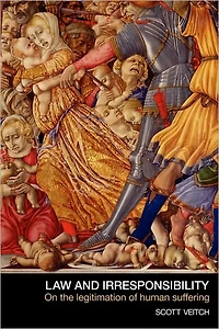 Law and Irresponsibility: On the Legitimation of Human Suffering