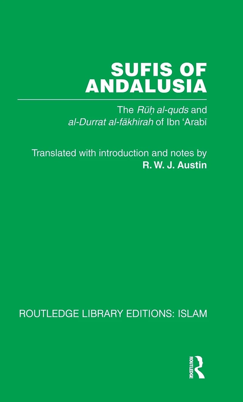 Sufis of Andalucia: The Ruh al-Quds and Al-Durat Fakhirah