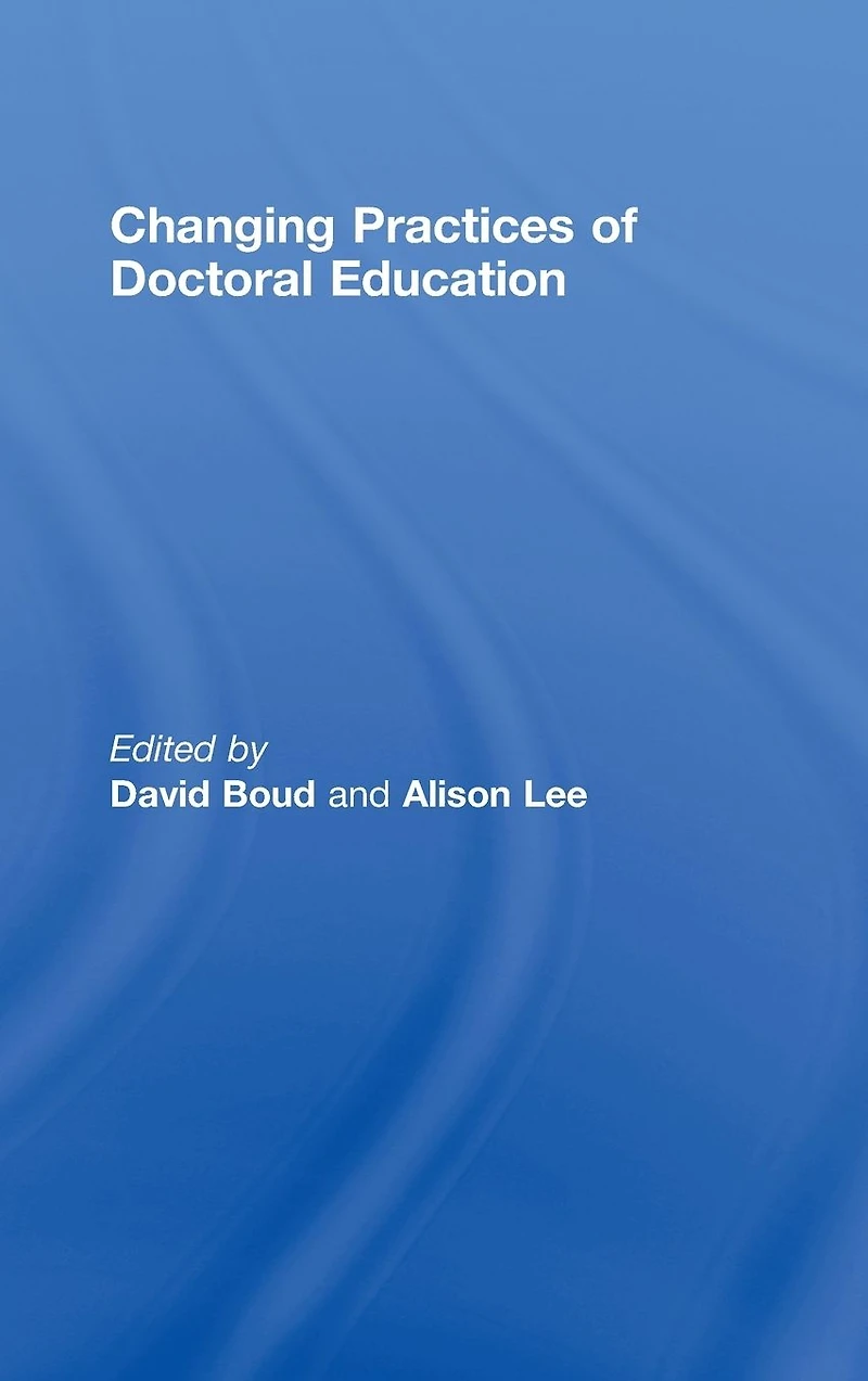 Changing Practices of Doctoral Education