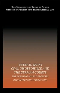 Civil Disobedience and The German Courts: Pershing Missile Protests Comparative Perspective