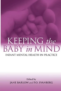 Keeping The Baby Mind: Infant Mental Health Practice