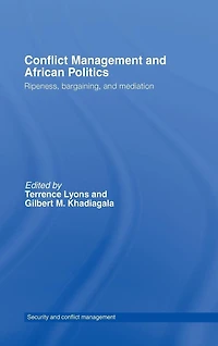 Conflict Management and African Politics: Ripeness, Bargaining, Mediation