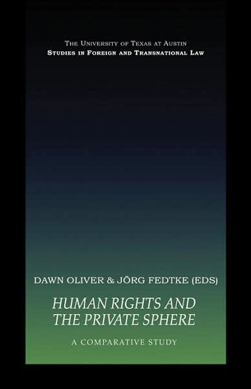 Human Rights and the Private Sphere vol 1: A Comparative Study