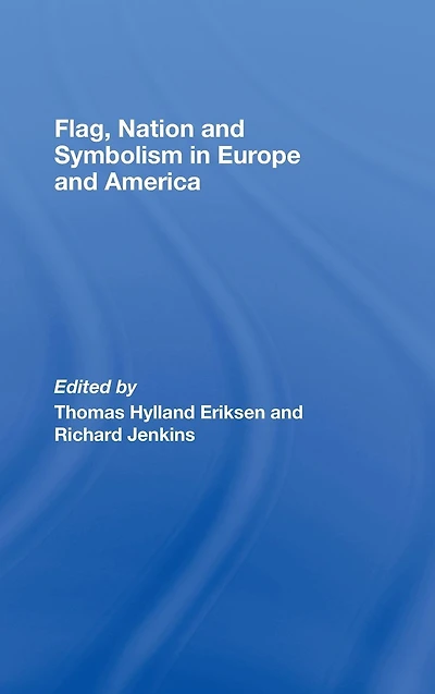 Flag, Nation and Symbolism Europe America