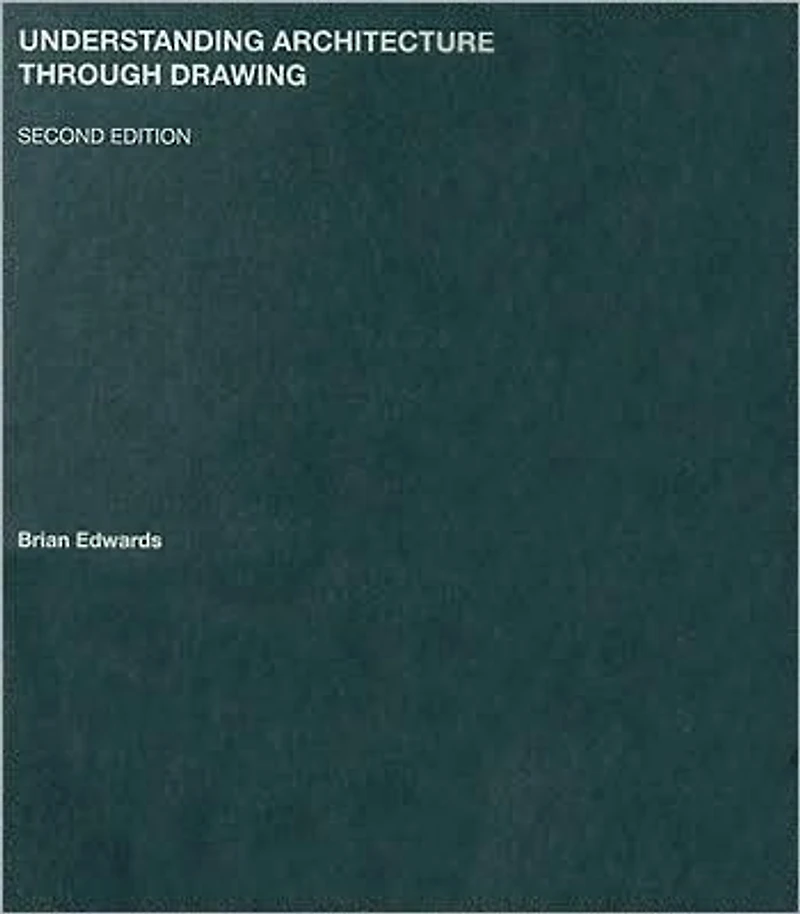 Understanding Architecture Through Drawing