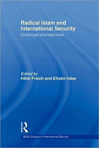 Radical Islam and International Security: Challenges Responses