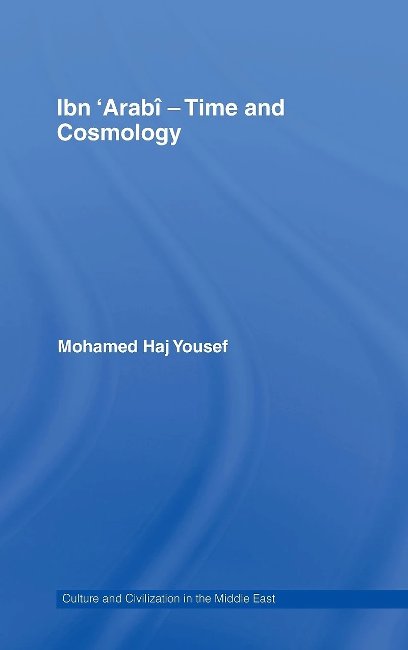 Ibn 'Arabî - Time and Cosmology