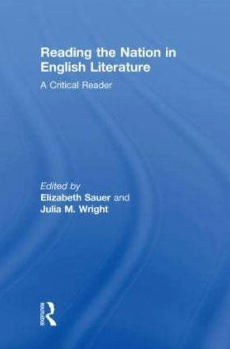 Reading the Nation in English Literature: A Critical Reader