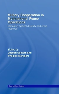 Military Cooperation Multinational Peace Operations: Managing Cultural Diversity and Crisis Response