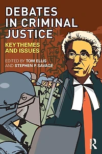 Debates Criminal Justice: Key Themes and Issues