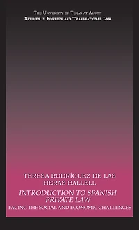 Introduction to Spanish Private Law: Facing the Social and Economic Challenges