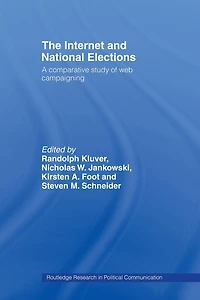 The Internet and National Elections: A Comparative Study of Web Campaigning