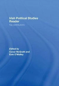 Irish Political Studies Reader: Key Contributions