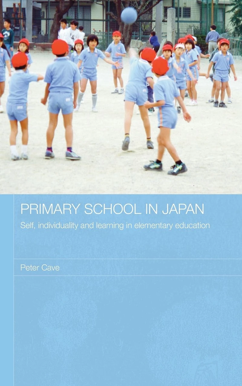 Primary School Japan: Self, Individuality and Learning Elementary Education