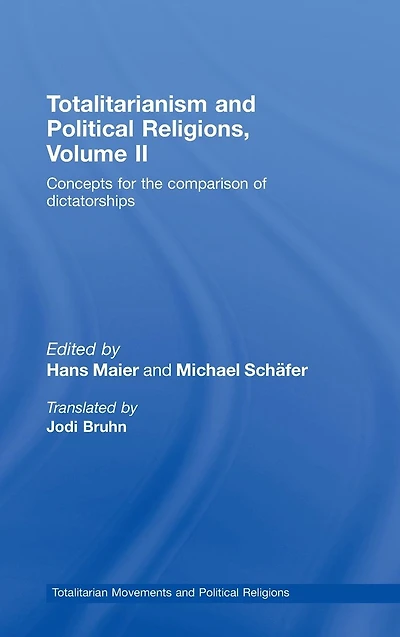 Totalitarianism and Political Religions, Volume II: Concepts for the Comparison Of Dictatorships