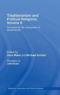 Totalitarianism and Political Religions, Volume II: Concepts for the Comparison Of Dictatorships