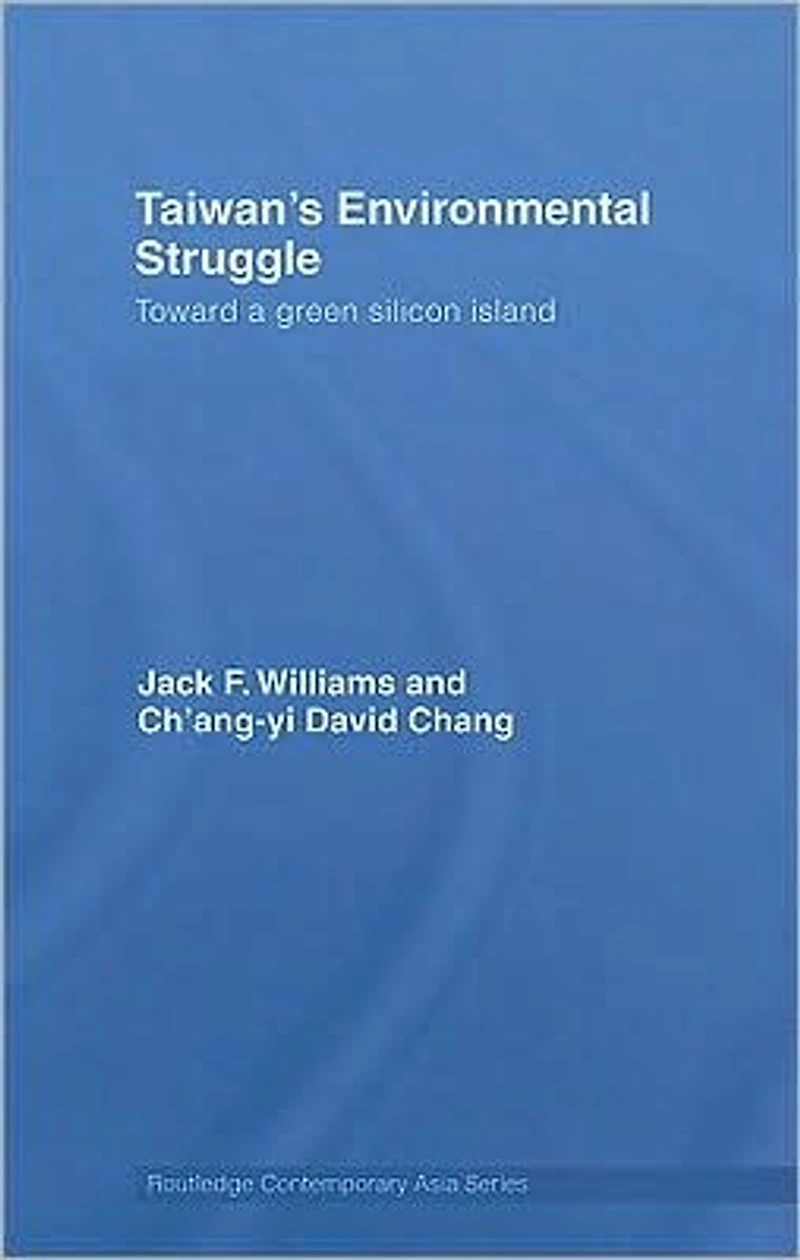 Taiwan's Environmental Struggle: Toward a Green Silicon Island