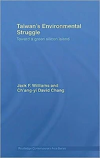 Taiwan's Environmental Struggle: Toward a Green Silicon Island