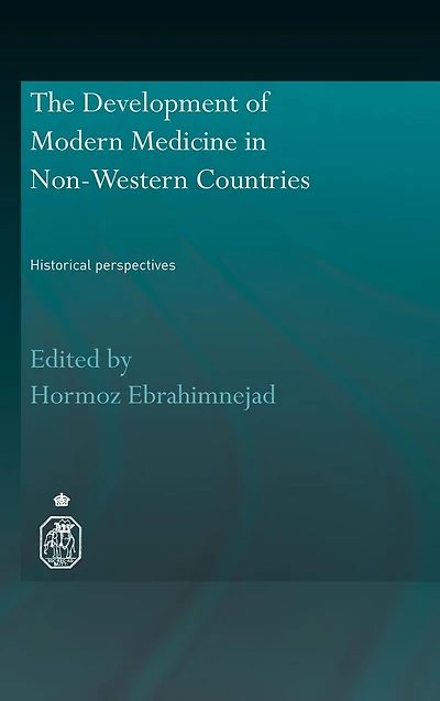 The Development of Modern Medicine Non-Western Countries: Historical Perspectives