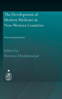 The Development of Modern Medicine Non-Western Countries: Historical Perspectives