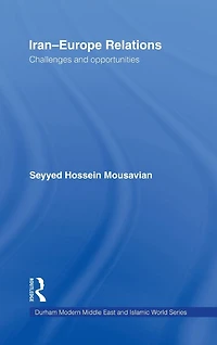 Iran-Europe Relations: Challenges and Opportunities