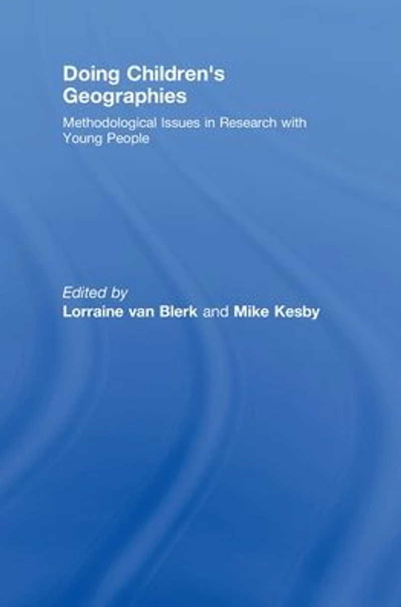 Doing Children's Geographies: Methodological Issues Research with Young People